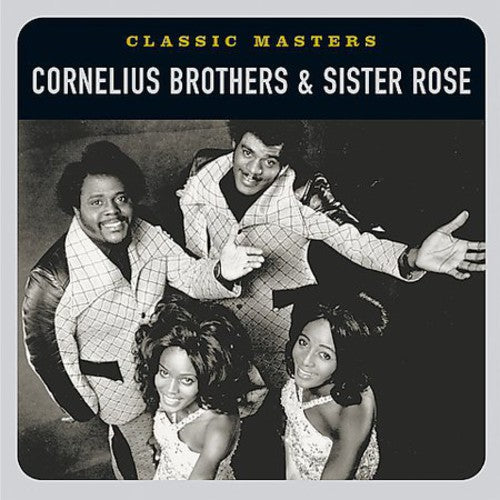 the album cover for Cornelius Bros & Sister Rose - Classic Masters