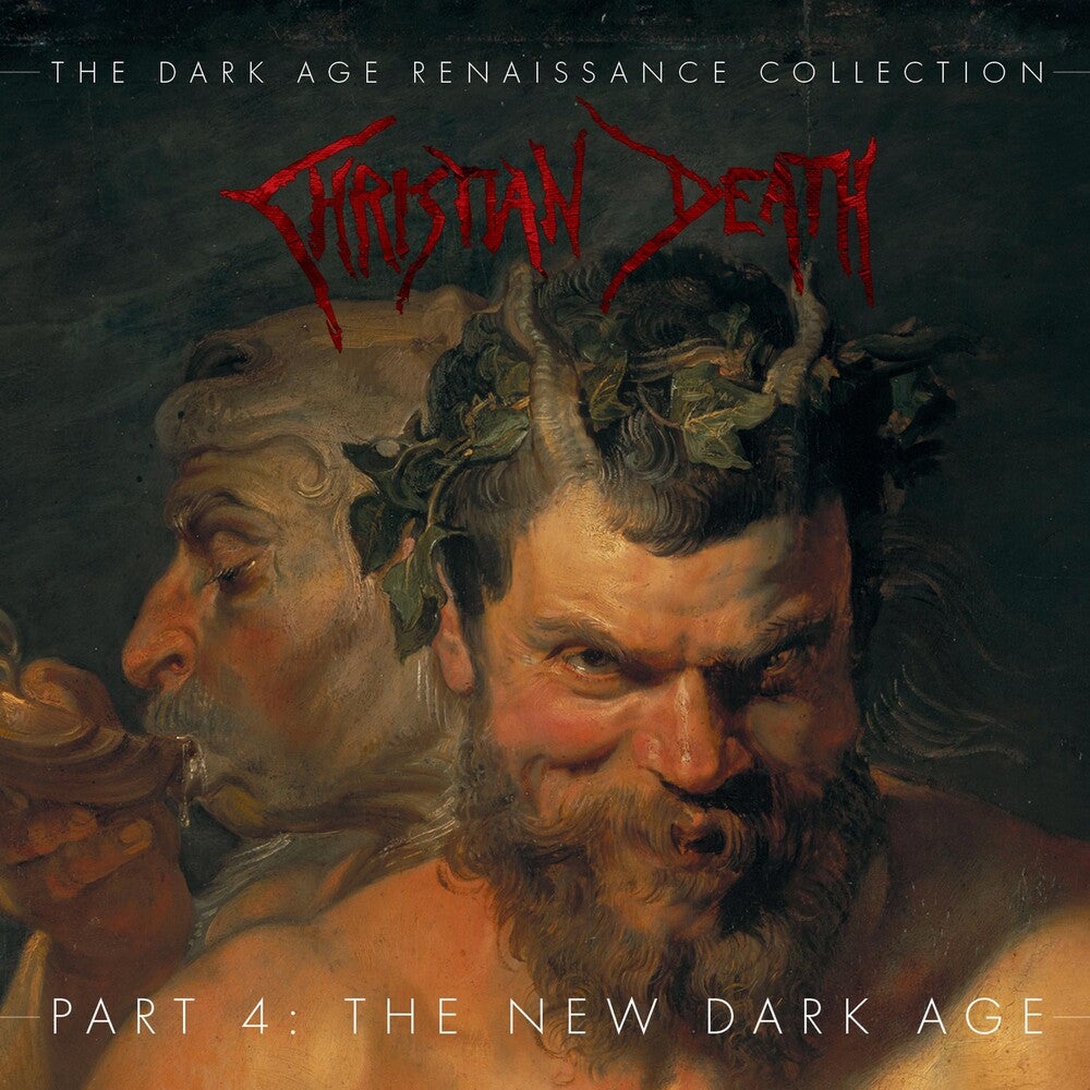 the album cover for Christian Death - Dark Age Renaissance Collection, Part 4 The New