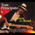 the album cover for Tom Principato - Down The Road-The Studio Recordings