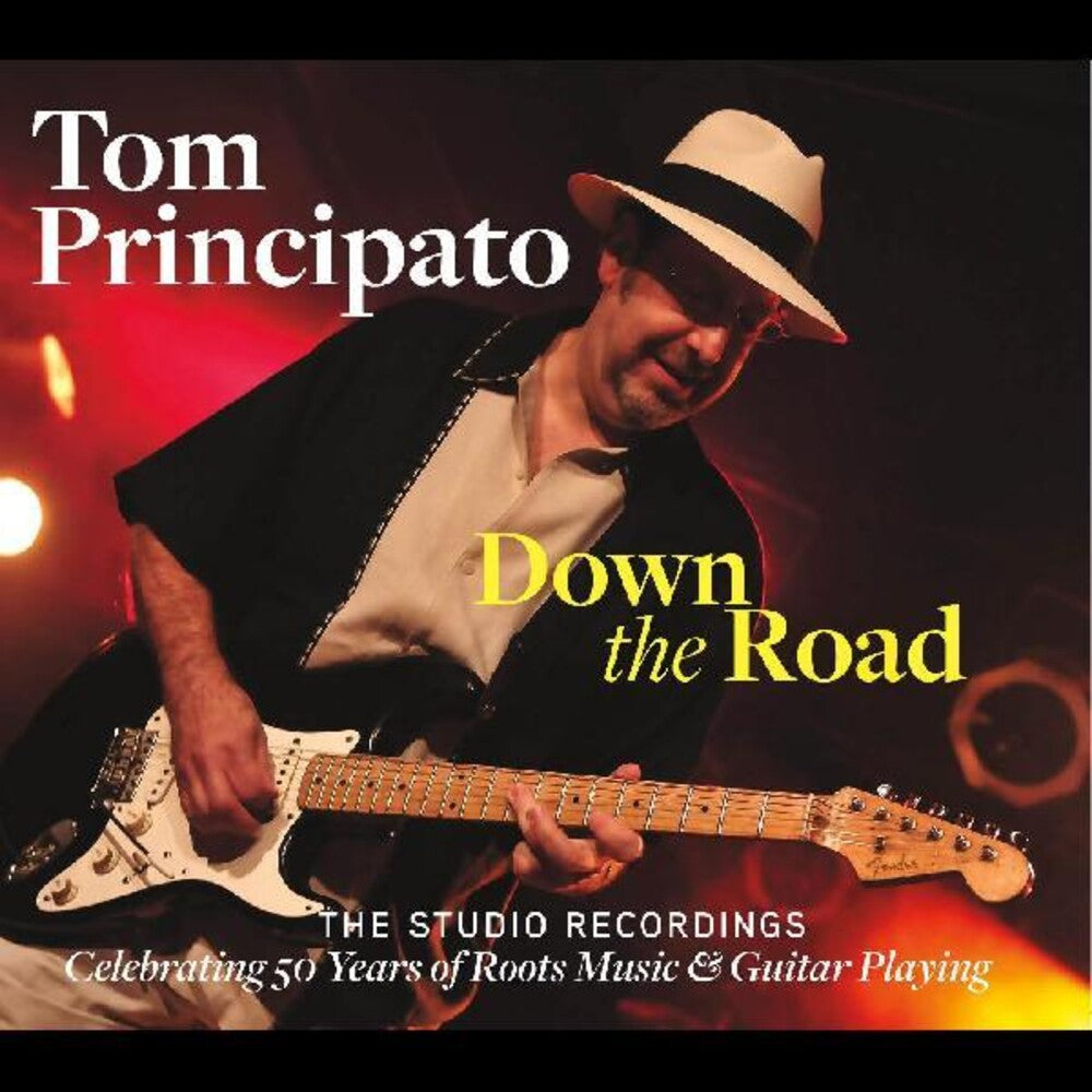 the album cover for Tom Principato - Down The Road-The Studio Recordings