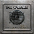 the album cover for Jah Wobble - Metal Box - Rebuilt In Dub (Blue Vinyl) (Blue)