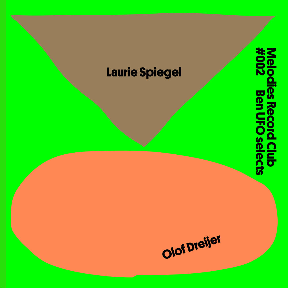 the album cover for Laurie Spiegel  / Dreijer,Olof - Melodies Record Club 002: Ben Ufo Selects (Uk)