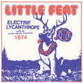 the album cover for Little Feat - Electrif Lycanthrope: Live at Ultra-Sonic Studios, 1974 [RSD Black Friday 2021]