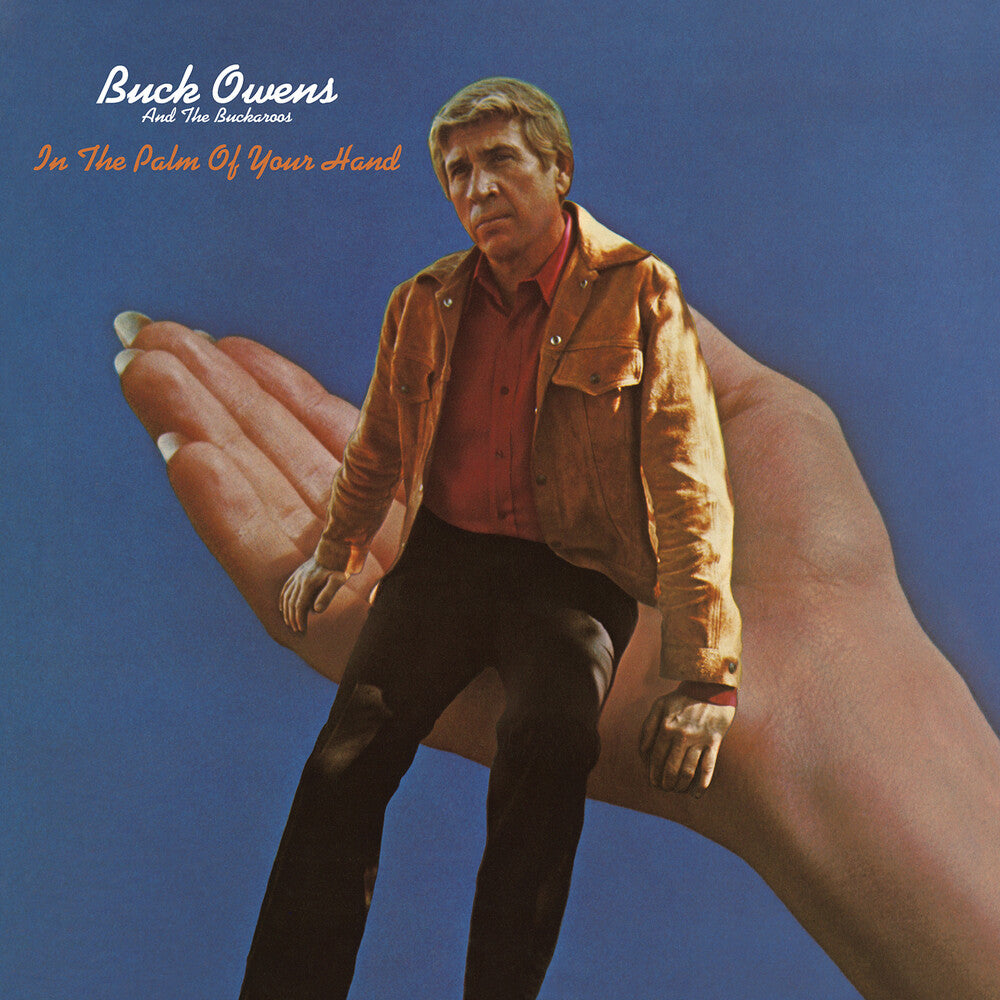 the album cover for Buck Owens & His Buckaroos - In The Palm Of Your Hand