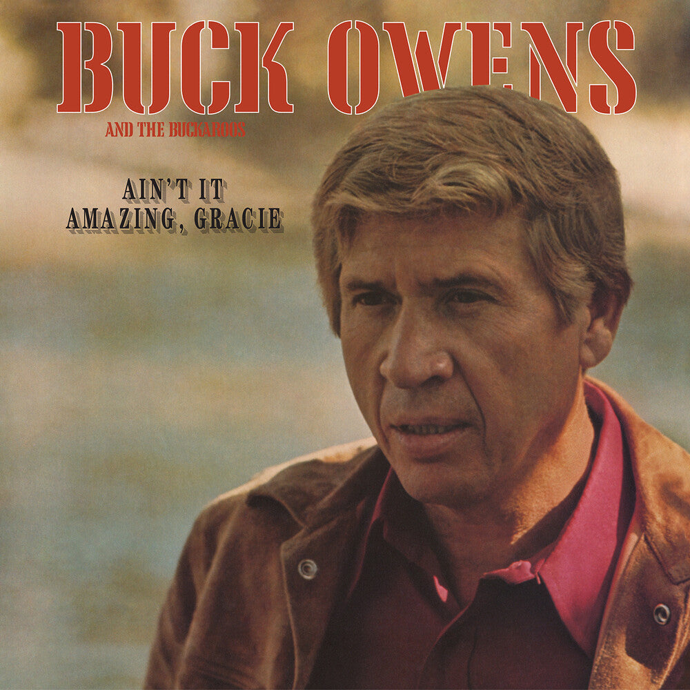 the album cover for Buck Owens & His Buckaroos - Ain't It Amazing, Gracie