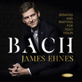 the album cover for James Ehnes - Bach: 6 Sonatas & Partitas for solo violin