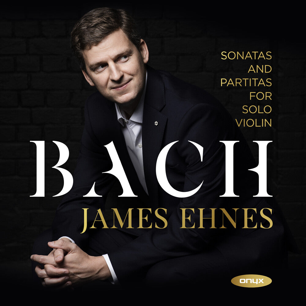 the album cover for James Ehnes - Bach: 6 Sonatas & Partitas for solo violin
