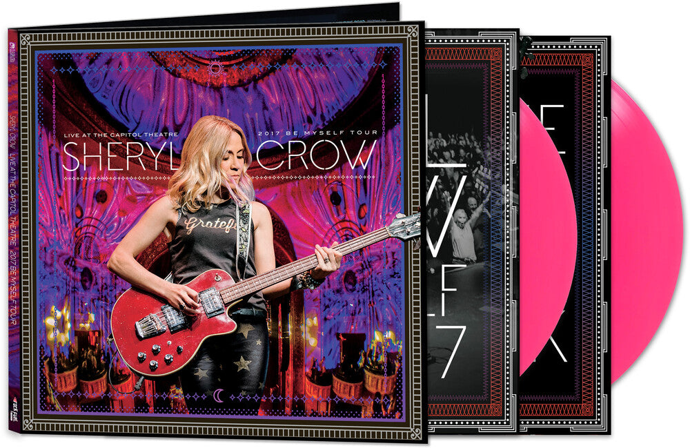 the album cover for Sheryl Crow - Live At The Capitol Theatre - 2017 Be Myself Tour [Limited Edition Pink 2LP]