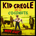 the album cover for Kid Creole & The Coconuts - Wise Guy