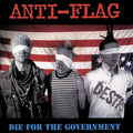 the album cover for Anti-Flag - Die For The Government [Deluxe]