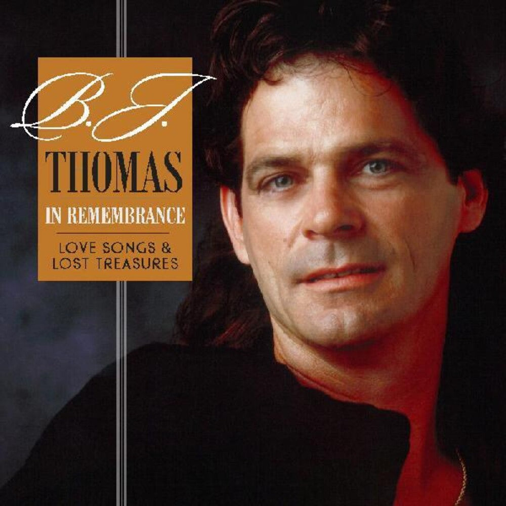 the album cover for B Thomas .J. - In Remembrance - Love Songs & Lost Treasures