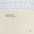 the album cover for Mathias Eick - When We Leave
