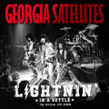 the album cover for The Georgia Satellites - Lightnin' in a Bottle: The Official Live Album [2CD]