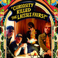 the album cover for Laissez Fairs - Curiosity Killed The Laissez Fairs