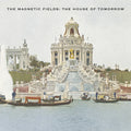 the album cover for The Magnetic Fields - The House Of Tomorrow EP [Vinyl]