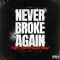 the album cover for Never Broke Again - Never Broke Again: The Compilation Volume One