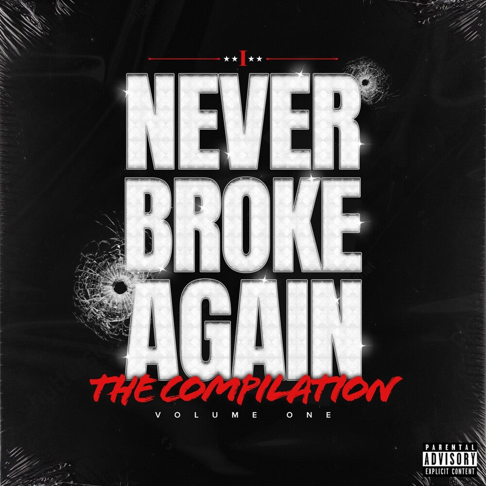 the album cover for Never Broke Again - Never Broke Again: The Compilation Volume One