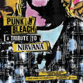 the album cover for Vibrators / Blanks 77 / Uk Subs / Agent Orange - Punk N' Bleach - A Punk Tribute To Nirvana [Digipak]
