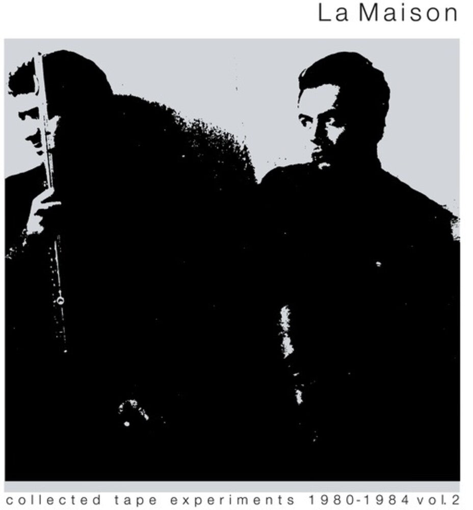 the album cover for La Maison - Collected Tape Experiments 1980-1984 2
