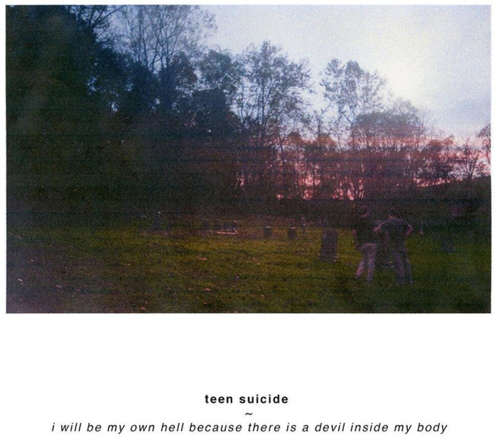 the album cover for Teen Suicide - I Will Be My Own Hell Because There Is A Devil