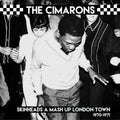 the album cover for Cimarons - Skinheads A Mash Up London Town 1970-1971 (Blk)