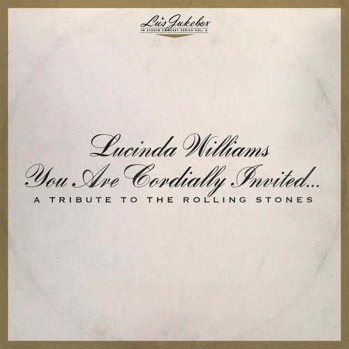 Lucinda Williams - Lu's Jukebox Vol. 6: You Are Cordially Invited....A Tribute To The Rolling Stones [CD]
