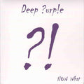 the album cover for Deep Purple - Now What ?! [Import]
