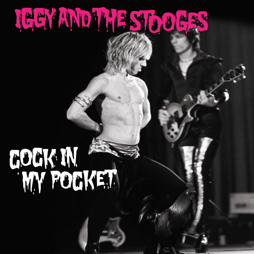 the album cover for Iggy and The Stooges - Cock In My Pocket (Pink) [Colored Vinyl] (Pnk)