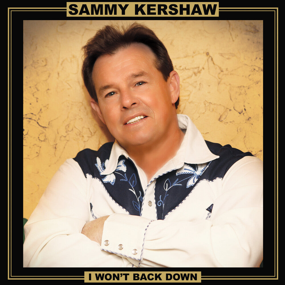 the album cover for Sammy Kershaw - I Won't Back Down (Gold) [Colored Vinyl] (Gol)