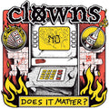 the album cover for Clowns - Does It Matter?