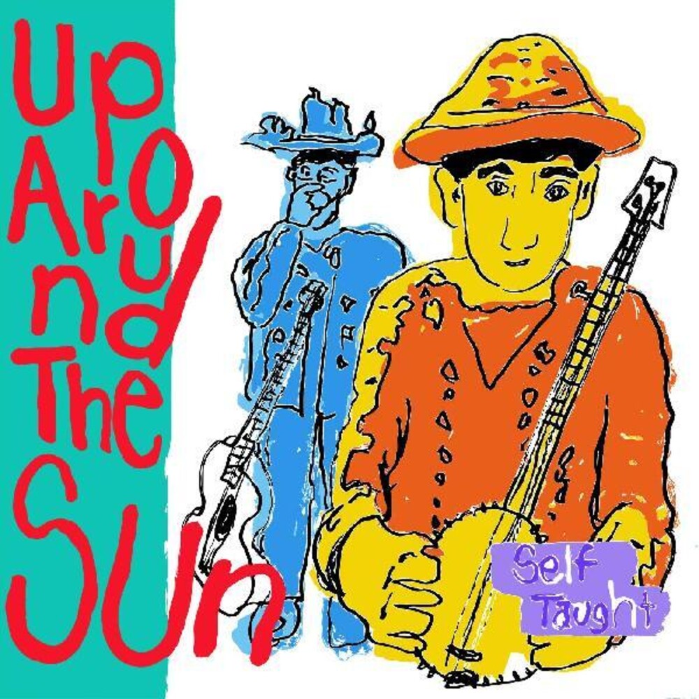 the album cover for Up Around the Sun - Self Taught [Download Included]