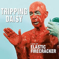 the album cover for Tripping Daisy - I Am An Elastic Firecracker (Blk) [180 Gram] (Hol)