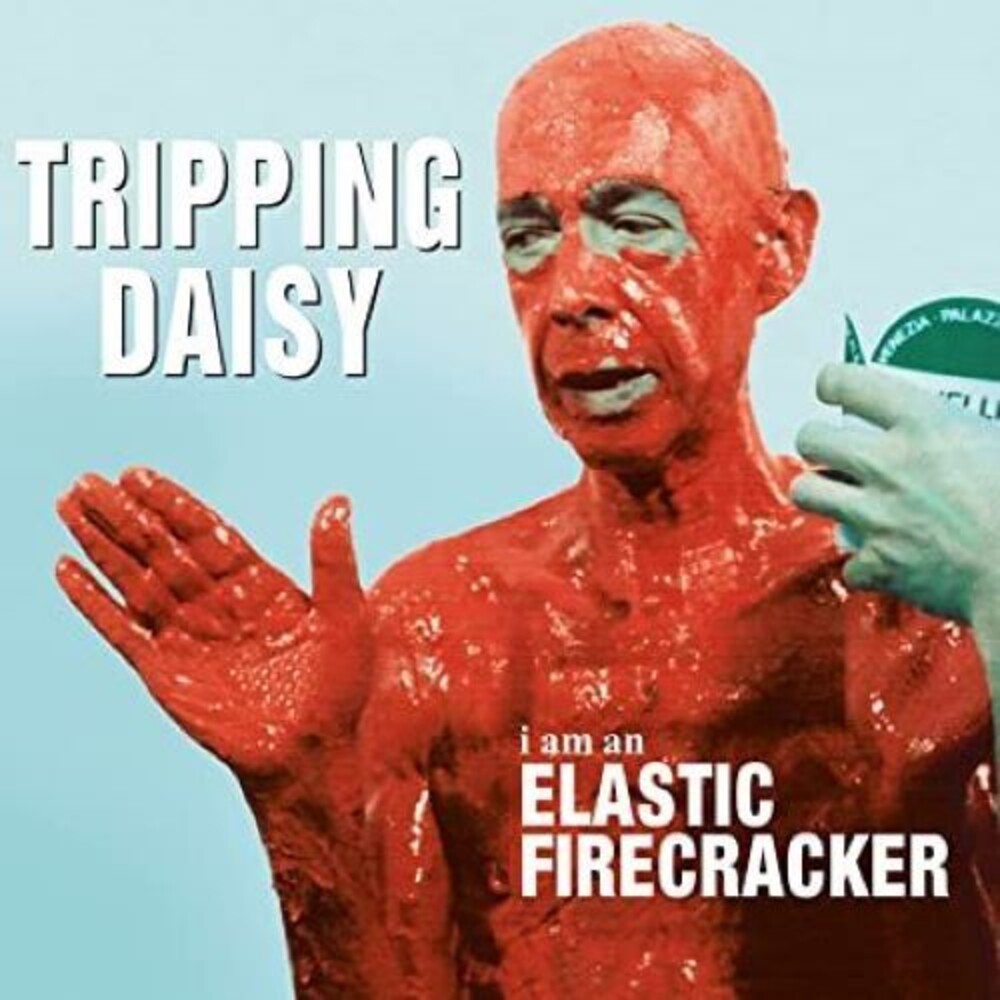 the album cover for Tripping Daisy - I Am An Elastic Firecracker (Blk) [180 Gram] (Hol)