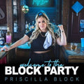 the album cover for Priscilla Block - Welcome To The Block Party