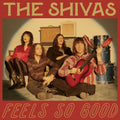 the album cover for Shivas - Feels So Good / Feels So Bad