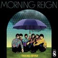 the album cover for Morning Reign - Taking Cover (Blue) [Colored Vinyl]