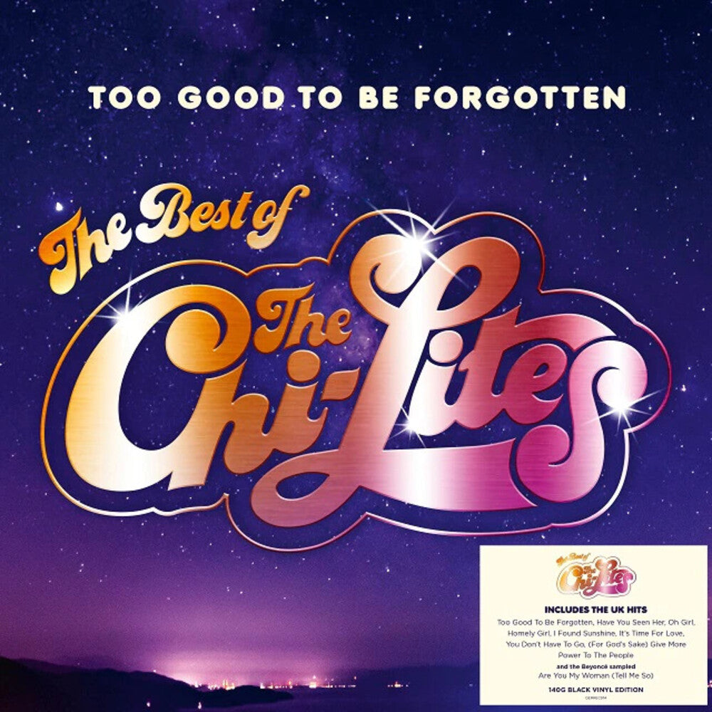 the album cover for Chi Lites - Too Good To Be Forgotten: Best Of (Blk) (Ofgv)