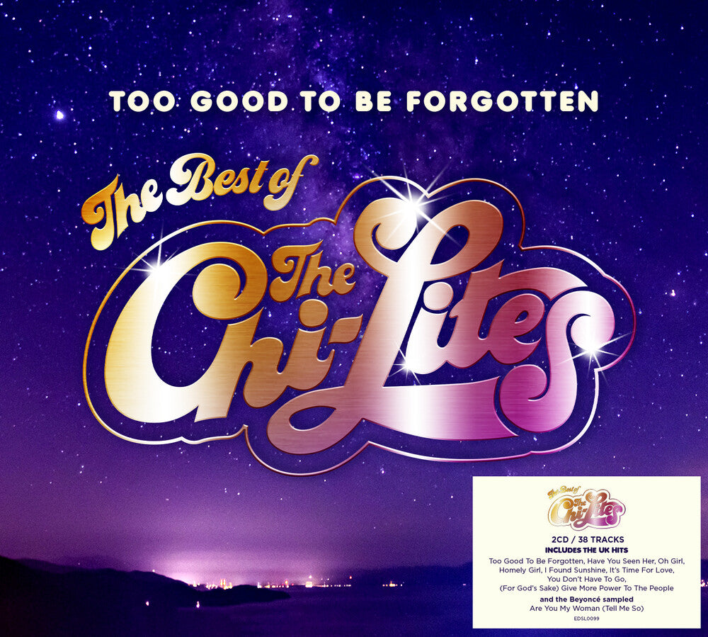 the album cover for Chi Lites - Too Good To Be Forgotten: Best Of (Uk)