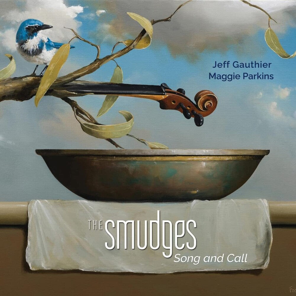 the album cover for Jeff Gauthier  / Parkins,Maggie - Smudges: Song And Call