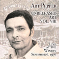 the album cover for Art Pepper - Unreleased Art, Vol. Viii: Live At The Winery