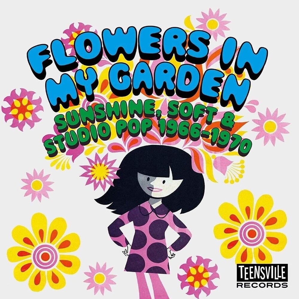 the album cover for Flowers In My Garden: Sunshine Soft & Studio Pop - Flowers In My Garden: Sunshine Soft & Studio Pop 1966-1970 / Various
