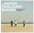 the album cover for Jamie Mclean Band - Paradise Found [Digipak]