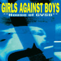 the album cover for Girls Against Boys - House Of Gvsb (25th Anniversary Ed.)