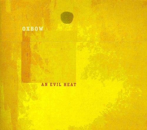the album cover for Oxbow - An Evil Heat