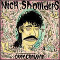 the album cover for Nick Shoulders - Okay Crawdad (Chartreuse Green Swirl) [Colored Vinyl] (Grn)