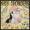 the album cover for Nick Shoulders - Home On The Rage (Blue Swirl) (Blue) [Colored Vinyl] [180 Gram]