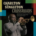 the album cover for Charlton Singleton - Crossroads