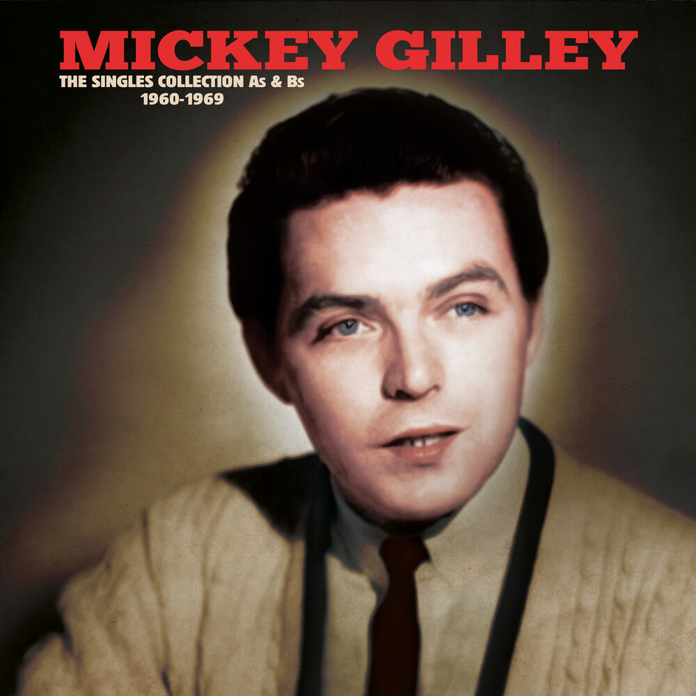 the album cover for Mickey Gilley - Singles Collection A's & B's 1960-1969 [Digipak]
