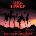 the album cover for Vio-Lence - Let The World Burn EP