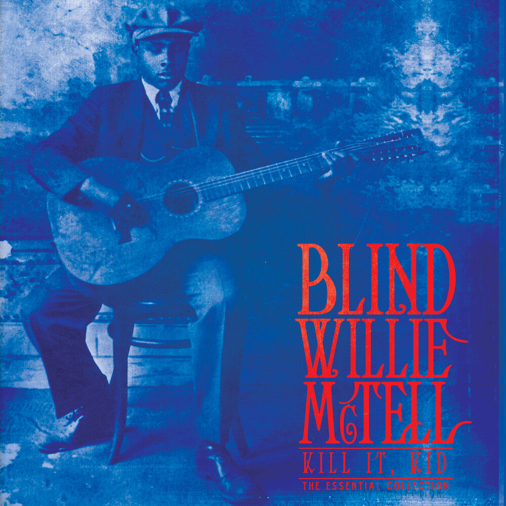 the album cover for Blind Mctell  Willie - Kill It Kid - Collection (Blue & White Splatter)